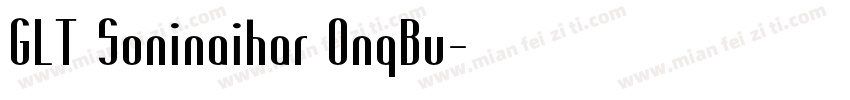 GLT Soninaihar OnqBu字体转换